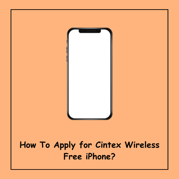 How To Apply for Cintex Wireless Free iPhone?