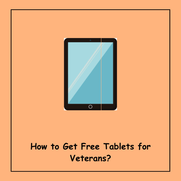 How to Get Free Tablets for Veterans?