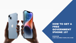 How to get a free government iPhone 15?