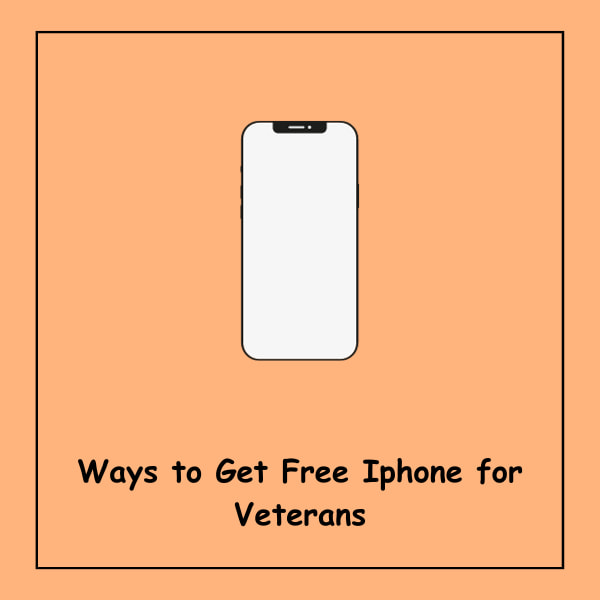 Ways to Get Free Iphone for Veterans