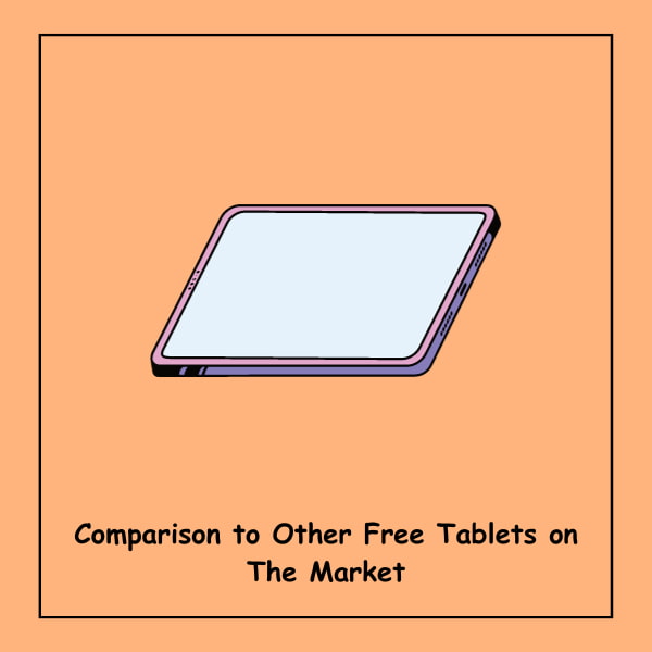 Comparison to Other Free Tablets on The Market