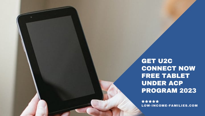 Get U2C Connect Now Free Tablet Under ACP Program 2024 – How to Get