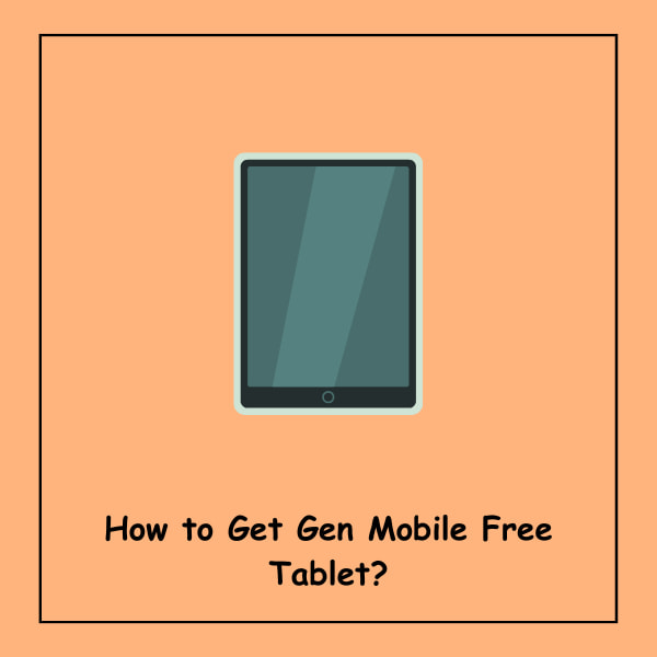 How to Get Gen Mobile Free Tablet?