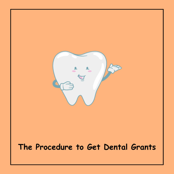 The Procedure to Get Dental Grants