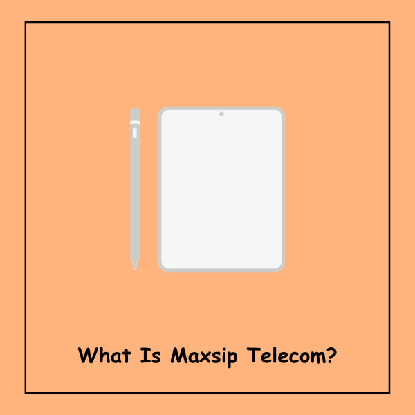 What Is Maxsip Telecom?