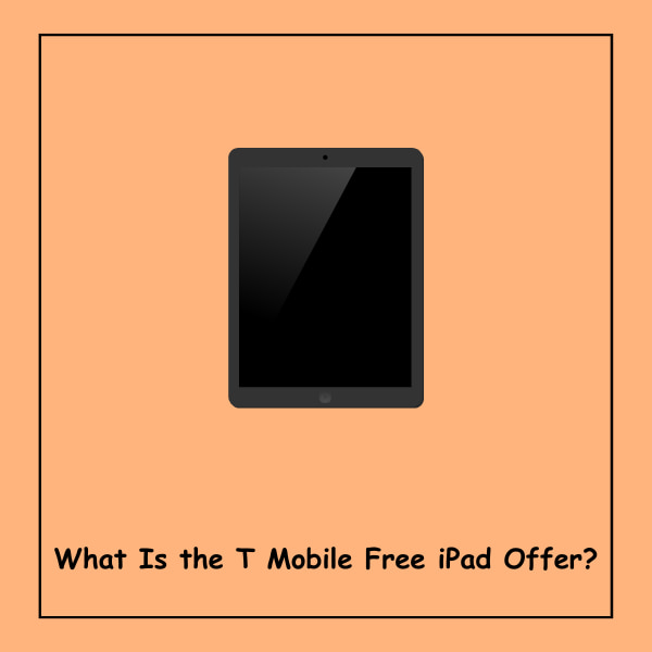 What Is the T Mobile Free iPad Offer?