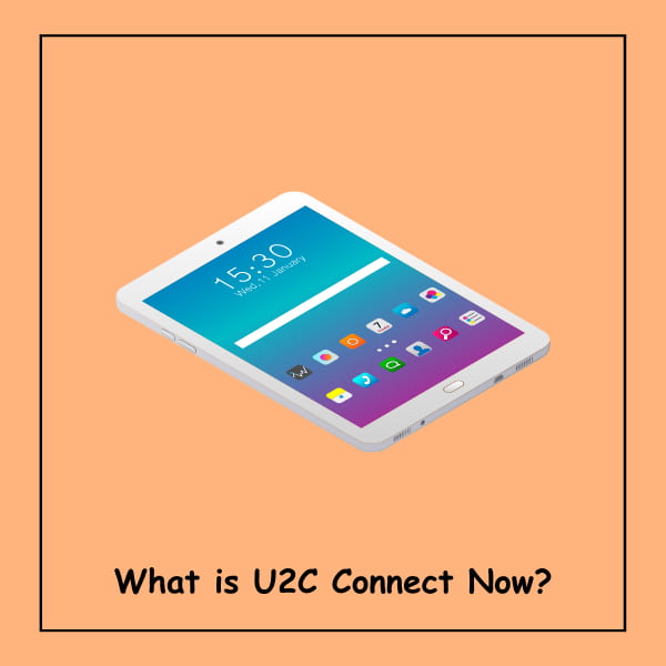 What is U2C Connect Now?