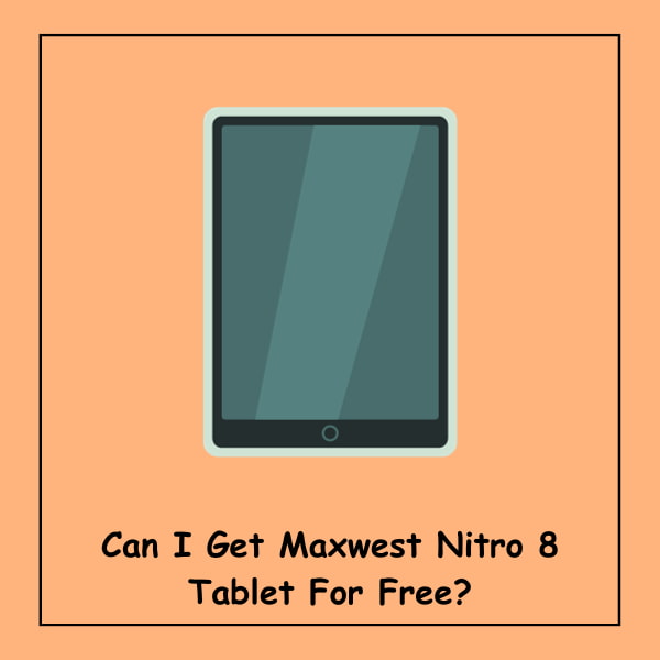 Can I Get Maxwest Nitro 8 Tablet For Free?