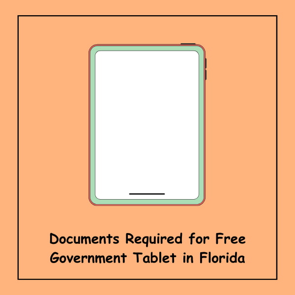 Documents Required for Free Government Tablet in Florida