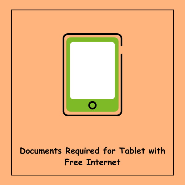 Documents Required for Tablet with Free Internet