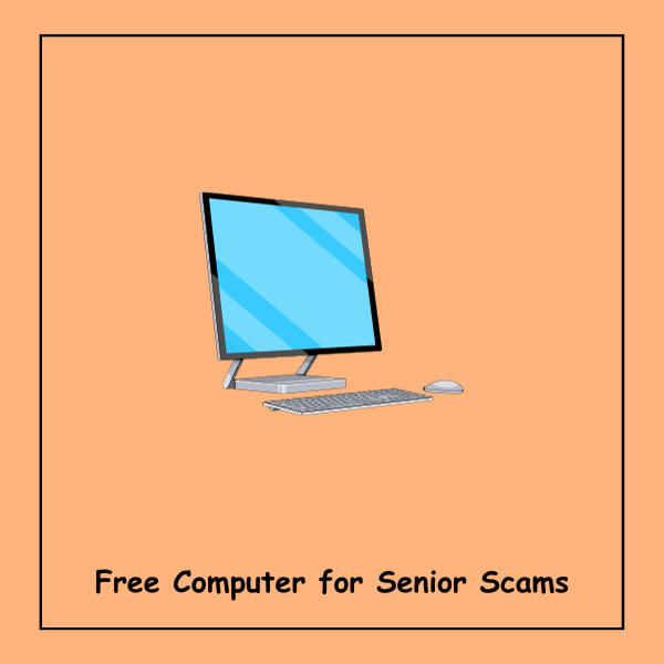 Free Computer for Senior Scams