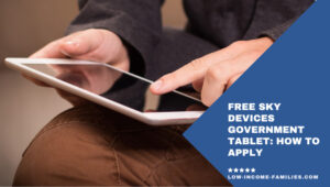 Free Sky Devices Government Tablet: How to Apply