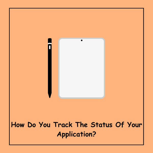 How Do You Track The Status Of Your Application?