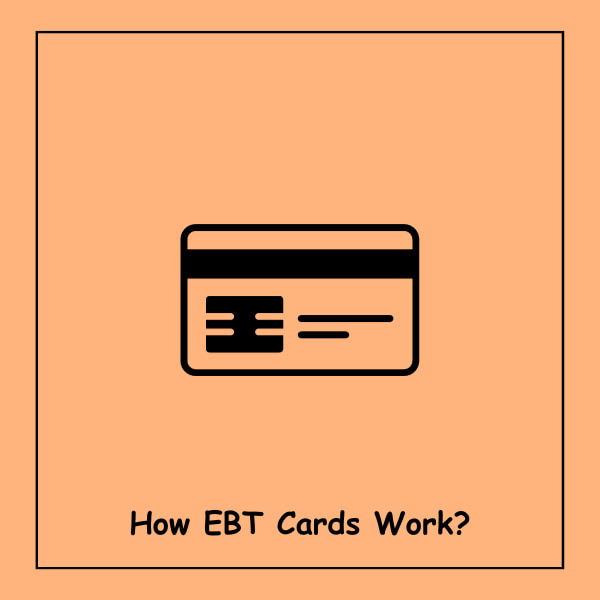 How EBT Cards Work?