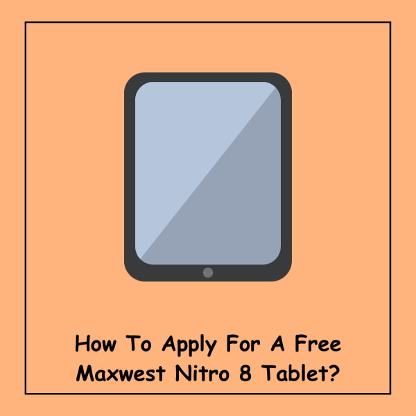 How To Apply For A Free Maxwest Nitro 8 Tablet?