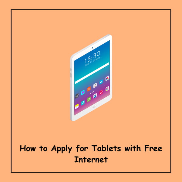 How to Apply for Tablets with Free Internet