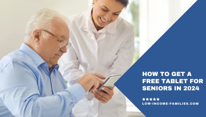 How to Get A Free Tablet For Seniors in 2024