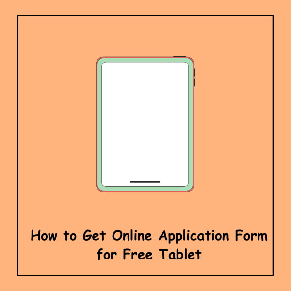 How to Get Online Application Form for Free Tablet