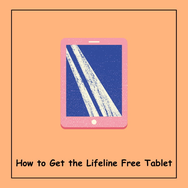 How to Get the Lifeline Free Tablet