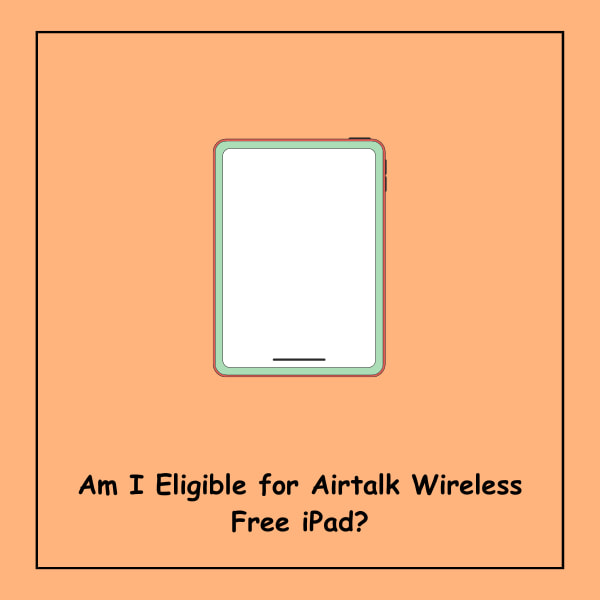 Am I Eligible for Airtalk Wireless Free iPad?