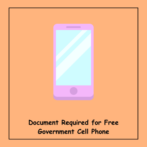 Document Required for Free Government Cell Phone