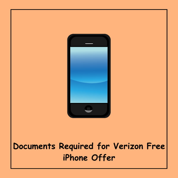 Documents Required for Verizon Free iPhone Offer