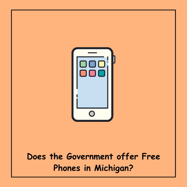 Does the Government offer Free Phones in Michigan?