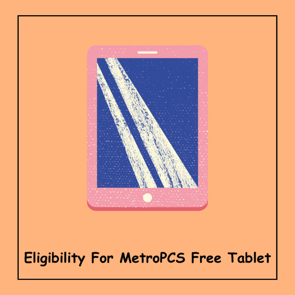 Eligibility For MetroPCS Free Tablet