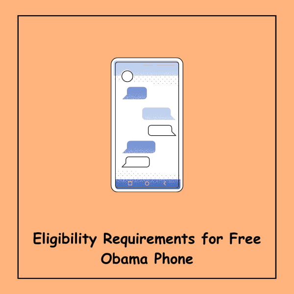 Eligibility Requirements for Free Obama Phone