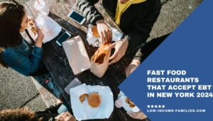 Fast Food Restaurants That Accept EBT in New York 2024