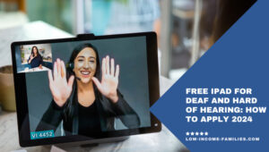 Free iPad for Deaf and Hard of Hearing: How to Apply 2024