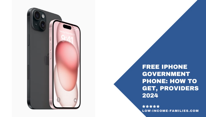 Free iPhone Government Phone: How to Get, Providers 2024