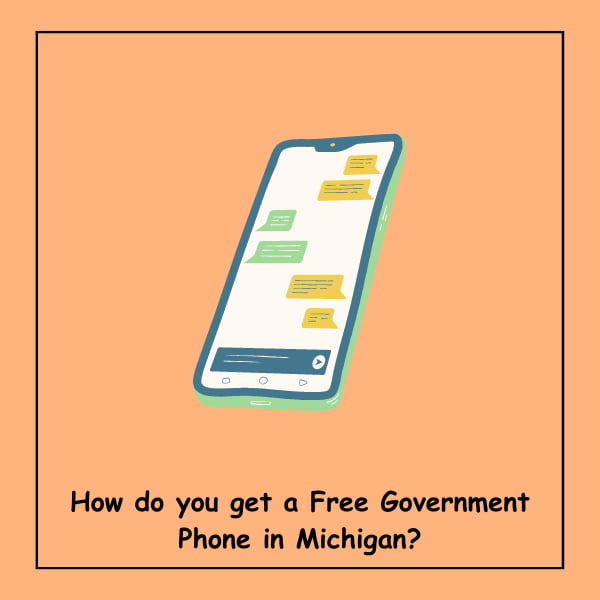 How do you get a Free Government Phone in Michigan?