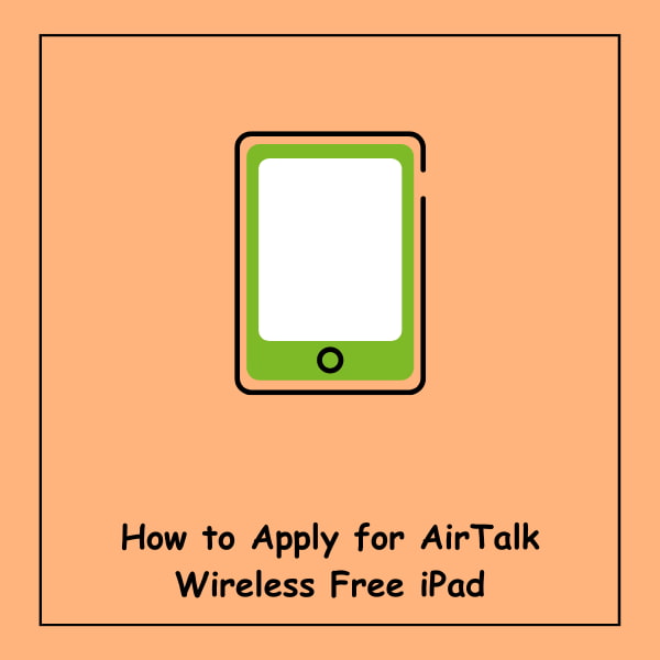 How to Apply for AirTalk Wireless Free iPad