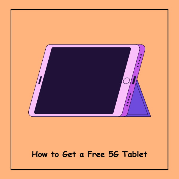 How to Get a Free 5G Tablet
