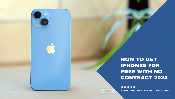 How to Get iPhones for Free with No Contract 2024