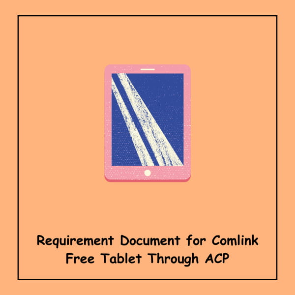 Requirement Document for Comlink Free Tablet Through ACP