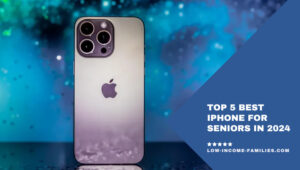 Top 5 Best iPhone for Seniors in 2024