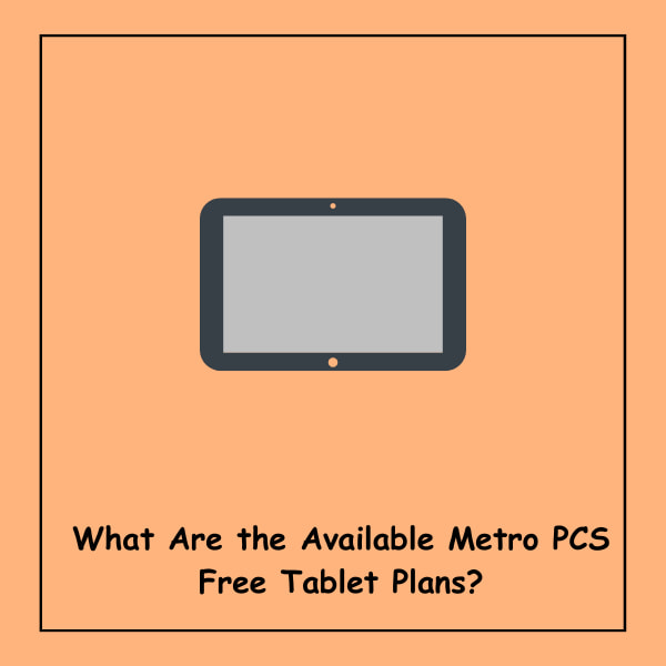 What Are the Available Metro PCS Free Tablet Plans?