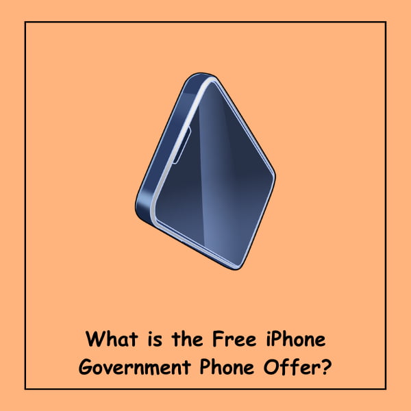 What is the Free iPhone Government Phone Offer?
