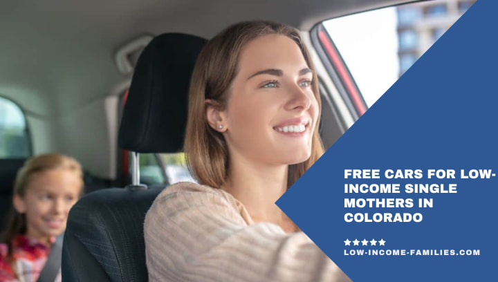 Free Cars For Low-Income Single Mothers in Colorado