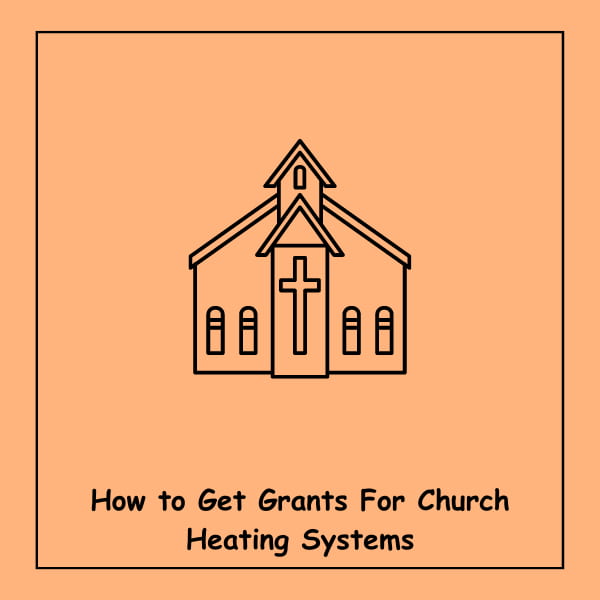 How to Get Grants For Church Heating Systems