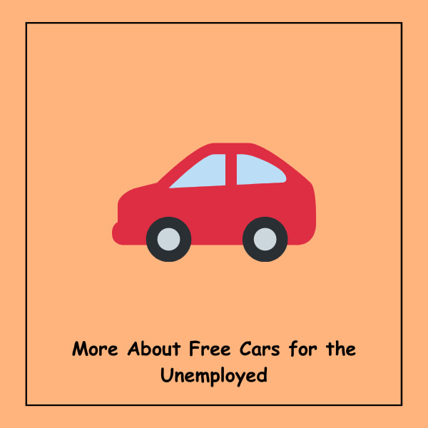 More About Free Cars for the Unemployed