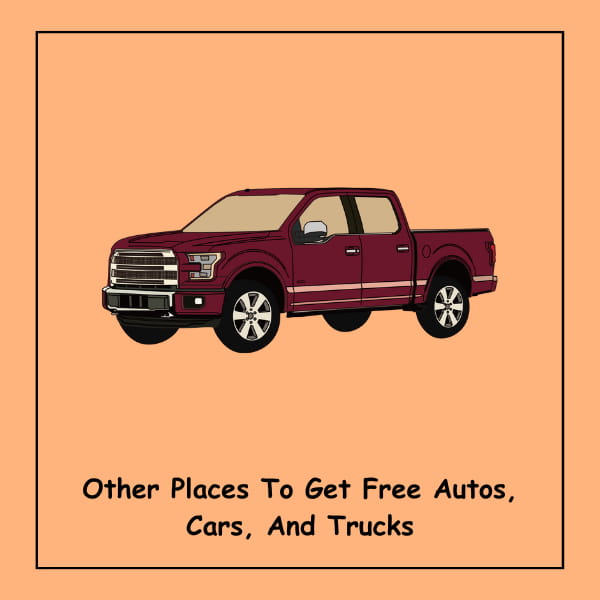 Other Places To Get Free Autos, Cars, And Trucks
