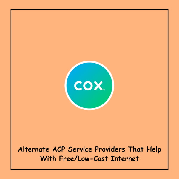 Alternate ACP Service Providers That Help With Free/Low-Cost Internet