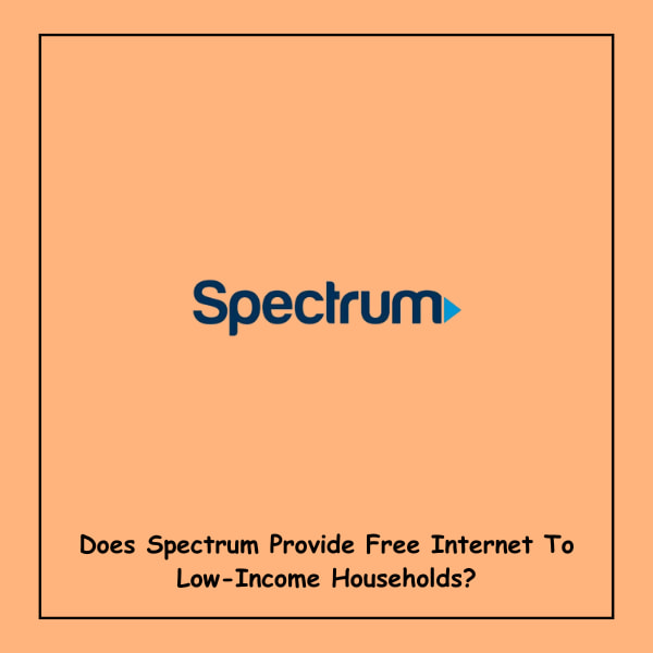 Does Spectrum Provide Free Internet To Low-Income Households?