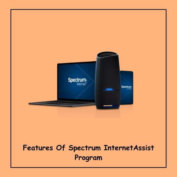 Features Of Spectrum InternetAssist Program