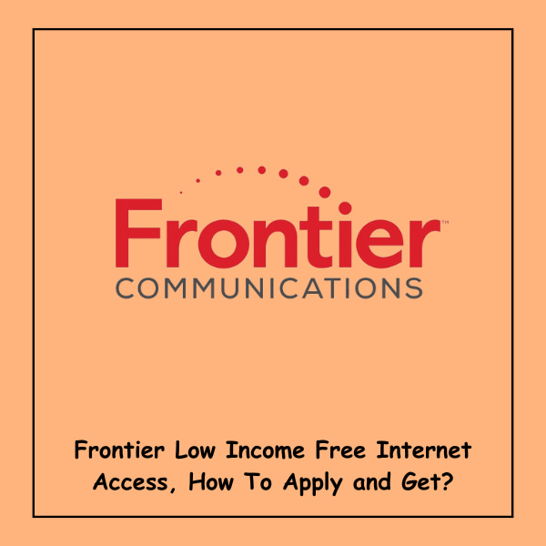 Frontier Low Income Free Internet Access, How To Apply and Get?