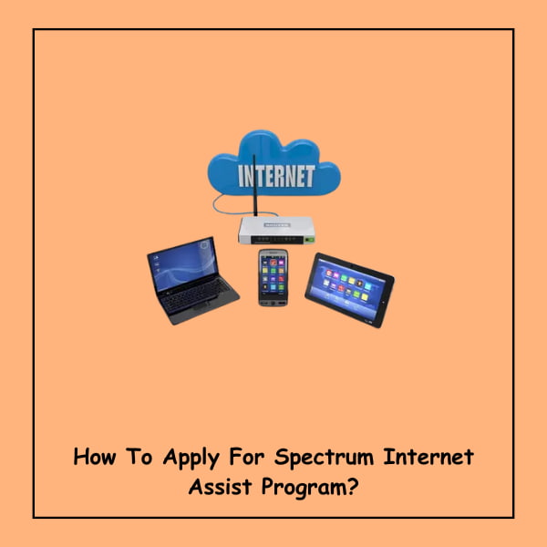 How To Apply For Spectrum Internet Assist Program?