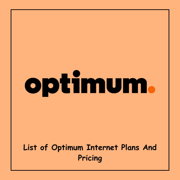 List of Optimum Internet Plans And Pricing